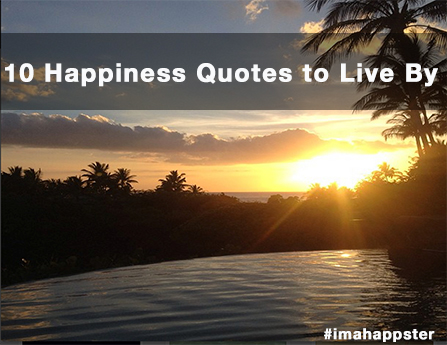 10 happiness quotes to live by