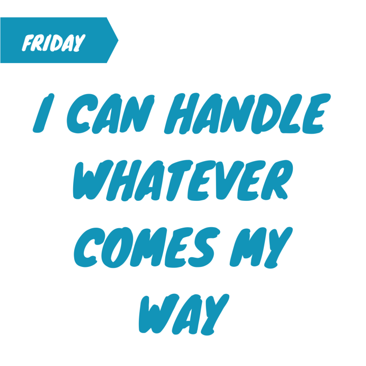 I can handle whatever comes my way
